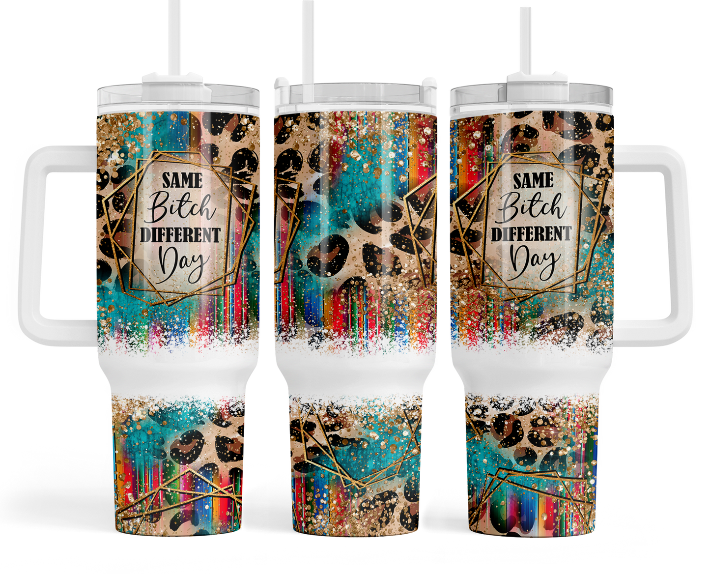 Same Bitch Tumblers